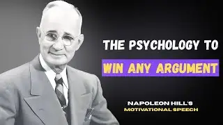 The Psychology to Win Any Argument | Napoleon Hill Motivation