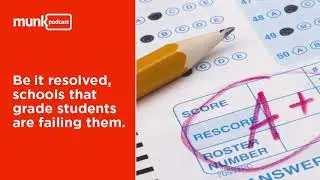 Munk Debate on Schools and Grading:  Alfie Kohn vs. Thomas R. Guskey