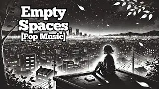 [Pop Song] Empty Spaces - SynthVerse