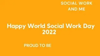 Happy World Social Work Day 2022 - Social Work and Me