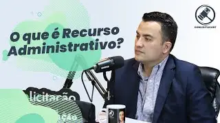 O que &eacute; Recurso Administrativo