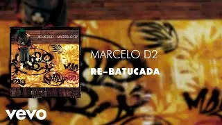 Marcelo D2 - Re-Batucada (Ac&uacute;stico)