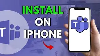 How to Install Microsoft Teams on Mobile on iPhone 2025?