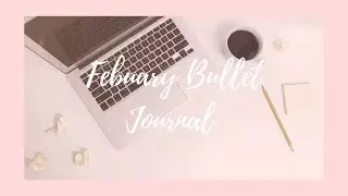 February Bullet Journal | 2020