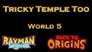 Rayman Legends | Back To Origin | Tricky Temple Too | 100%