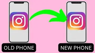 How To Transfer Instagram Account From One Phone To Another (2025)