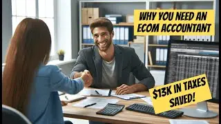 $13k in Taxes Saved!  Why You Need an eCommerce Accountant.
