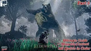 ELDEN RING: All Quests in Order + Missable Content - Ultimate Guide - Part 8  (4K UHD)