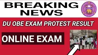 Delhi University Online Exam Protest| Du obe protest 2022| Du obe protest today| obe protest result