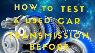 How to Spot Transmission Issues in a Used Car Before Purchase