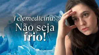 Telemedicina humanizada: como criar real conexão com o paciente