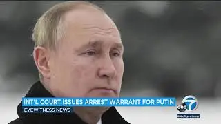 International Criminal Court issues arrest warrant for Putin over Ukraine war crimes