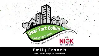Emily Francis - Mayoral Candidate - Dear Fort Collins - Election 2025