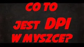 Co to jest DPI w myszce?