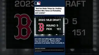Red Sox Shake Things Up: Drafting Pitchers Who Thrive on Pitchability and Location