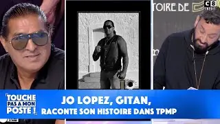 Jo Lopez, gitan, raconte son histoire dans TPMP !