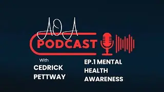 AOA Podcast Season 1 EP.1 (Mental Health Awareness) ‼️
