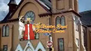 The Greater Royal Worship Center  Live Stream