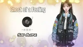 Ghost of a Feeling - English Sad Songs💔😭 Broken Heart Song 2026