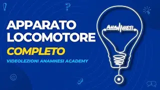 Apparato Locomotore o Apparato Muscoloscheletrico (Completo) - Videolezione Anamnesi Academy