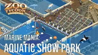 Zoo Tycoon Marine Mania - Aquatic Show Park - Scenario 8 playthrough