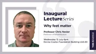 Why feet matter | Professor Chris Nester