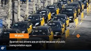 Spanish taxi drivers are on strike because of public transportation apps