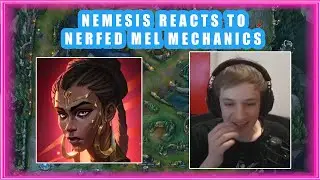Nemesis Reacts to NERFED MEL 👀