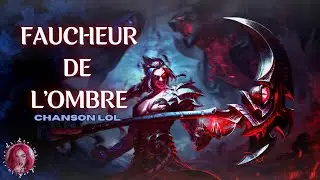 KAYN - Faucheur de l'ombre 🎵PATCH [clip]