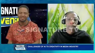 CHALLENGES OF AI TO CREATIVITY IN MEDIA INDUSTRY IN NIGERIA-SIGNATURE TV