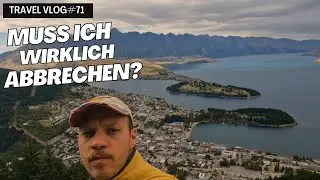 MUSS ICH WIRKLICH ABBRECHEN? | QUEENSTOWN, NEUSEELAND | TRAVEL VLOG#71
