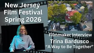 NJ Film Festival: Filmmaker Interview 