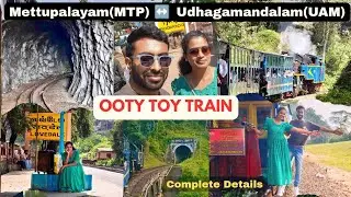 Steam Engine Ooty Toy Train Ride🚂 Complete Details| Booking information| Stay near Mettupalayam