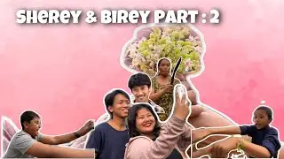 Sherey and Birey Part :2  // bekta