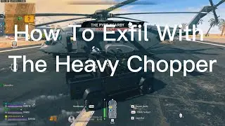 How To Exfil With The Heavy Chopper DMZ