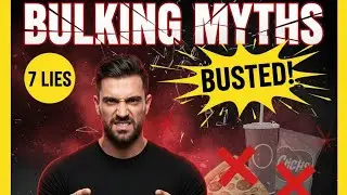 BULKING MYTHS BUSTED: 7 Lies That Are Ruining Your Muscle Gains (Stop The Dirty Bulk!)