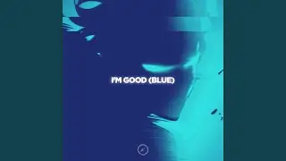 I'm Good (Blue) - Slap House