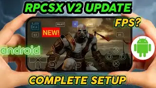 🚀NEW-🔥RPCSX EMULATOR V2 ON ANDROID|| GAMEPLAY/SETTINGS/SETUP|| PLAY PS3 GAMES ON ANDROID🚀🔥🔥