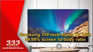 Samsung 110 inch micro TV with 99.99% screen to body ratio !!