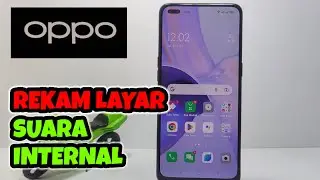 Cara Merekam Layar Suara Internal Hp Oppo