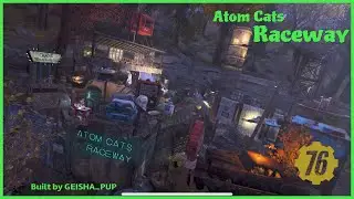 Atoms Cats Raceway!🩷🩷Fallout 76 Camps!!🩷🩷