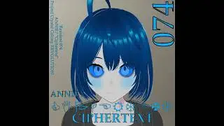 ANNIE / Ciphertext [Project Crystal Colony REVOLUTION]