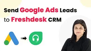 Auto-Send Google Ads Leads to Freshdesk CRM