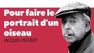 Pour faire le portrait d'un oiseau - Jacques Pr&eacute;vert - Po&egrave;mes