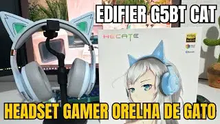 Headset Gamer Orelha de Gato - EDIFIER G5BT CAT | Unboxing