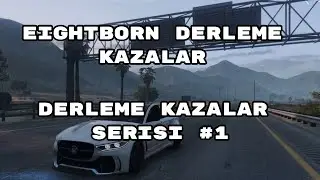 Eightborn Derleme Kazalar #1 HD