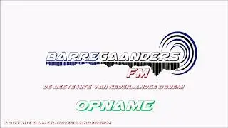 Barregaanders Fm Opname 21 Augustus (BgdsFm)