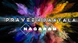 PRAVEEN PAATALA NAGARAM LOGO WONDERFUL VIDEO START MY YOUTUBE TRAVEL ON SONGS @PRAVEENPAATALANAGARAM