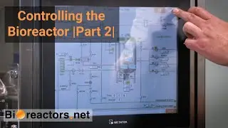 Stainless Steel Bioreactor Guide | Bioreactor Controls Part 2 | No.6