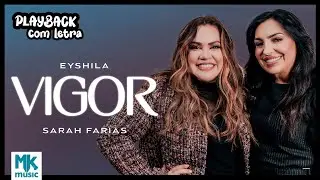 Eyshila e Sarah Farias - Vigor (Ao Vivo) (Playback com Letra Oficial MK Music)